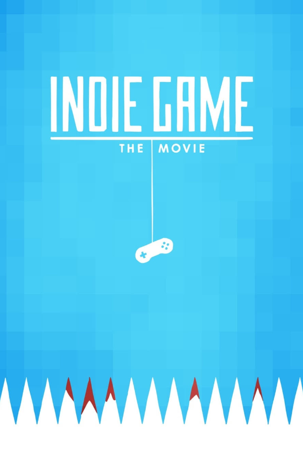 Indie Game The Movie